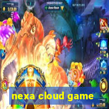 nexa cloud game